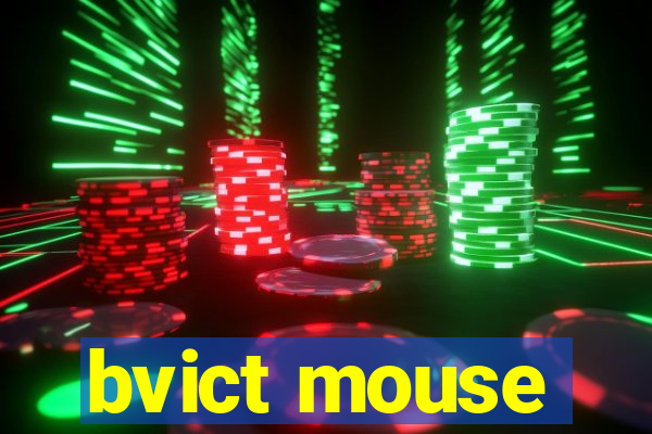 bvict mouse